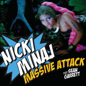 Massive Attack - Nicki Minaj (Ft. Sean Garrett)