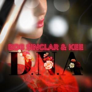 D.N.A - Bob Sinclar (Ft. Kee)