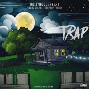 Trap - Hollyhood Bay Bay (Ft. Trapboy Freddy & Young Dolph)