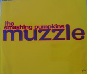 Muzzle - The Smashing Pumpkins