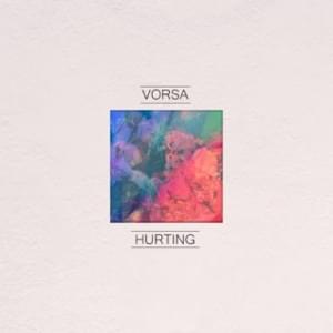 Hurting - Vorsa