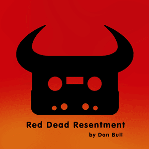 Red Dead Resentment - Dan Bull