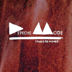 Should Be Higher (Little Vampire Remix Single Edit) - Depeche Mode