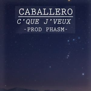 C’que J’veux - Caballero