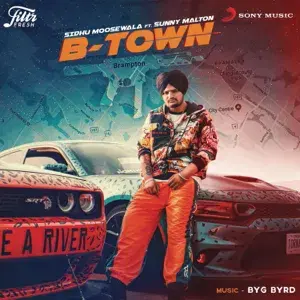 B-Town - Sidhu Moose Wala (Ft. Sunny Malton)