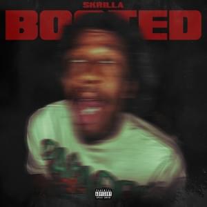 Booted - Skrilla