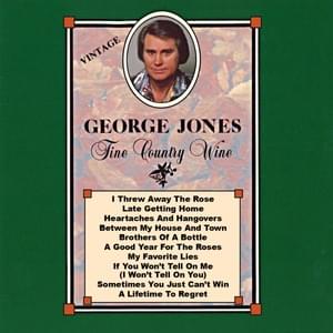 I Threw Away the Rose - George Jones