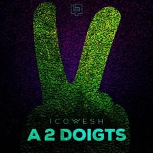 À 2 Doigts - Icowesh