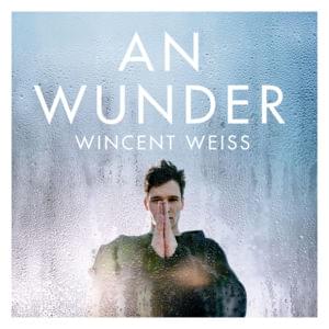 An Wunder - Wincent Weiss