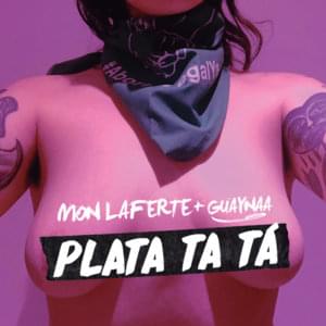 Plata Ta Tá - Mon Laferte & Guaynaa