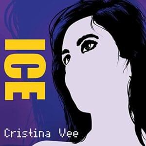 Ice - Cristina Vee