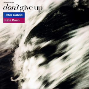 Don’t Give Up - Peter Gabriel (Ft. Kate Bush)