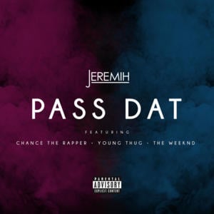 Pass Dat (Remix) - Jeremih (Ft. Chance the Rapper, Starrah, The Weeknd & Young Thug)