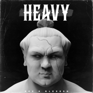 Heavy - KEZ & Olexesh