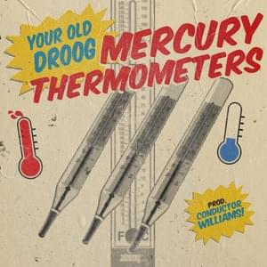 Mercury Thermometers - Your Old Droog & Conductor Williams