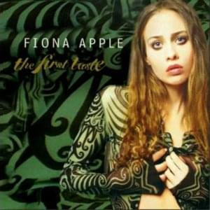 The First Taste - Fiona Apple