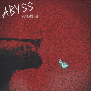 Abyss - YUNGBLUD