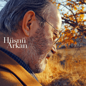 Deli Eylül - Hüsnü Arkan