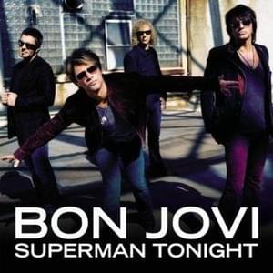 Superman Tonight - Bon Jovi