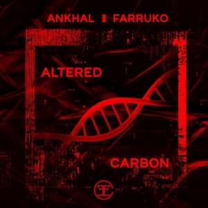 Altered Carbon - Farruko & Ankhal