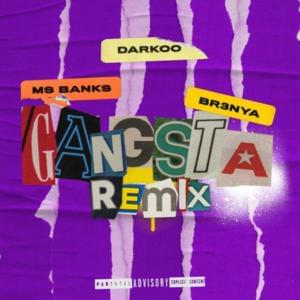 Gangsta (Remix 2) - Darkoo (Ft. Br3nya & Ms Banks)