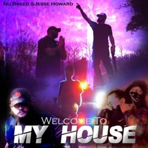 Welcome to My House - Nu Breed (Ft. Jesse Howard)