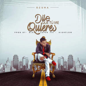 Ozuna - Dile Que Tú Me Quieres (English Translation) - Lyrxo English Translations