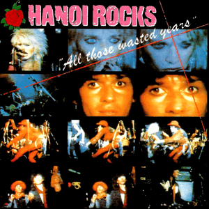 Under My Wheels (Live at the Marquee, 1983) - Hanoi Rocks