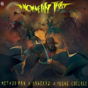 Know Me Like That - Okwerdz (Ft. Method Man & Young Collage)