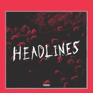 Headlines - ​sangri (Ft. ​weeklyn)