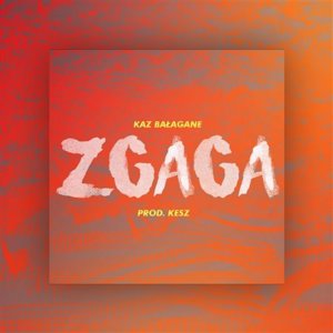 Zgaga - Kaz Bałagane