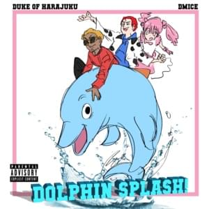 DOLPHIN SPLASH! - Duke of Harajuku (Ft. ДИМАЙС (DMICE))