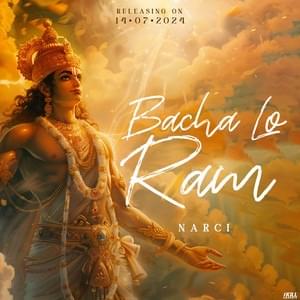 Bacha Lo Ram (Save Me Ram) - Narci