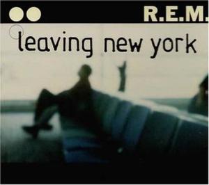 Leaving New York - R.E.M.