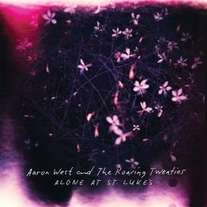 Alone at St. Luke’s - Aaron West & the Roaring Twenties