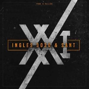 XXI - Ingles (Ft. 3030 & Sant)