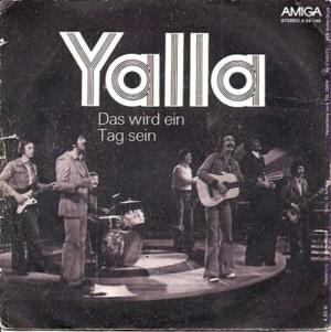 Das wird ein Tag sein - Ялла (Yalla) (Band)