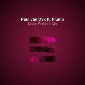 Music Rescues Me [PvD Club Mix] - Paul van Dyk (Ft. Plumb)