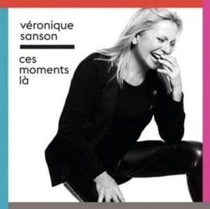 Ces moments-là - Véronique Sanson