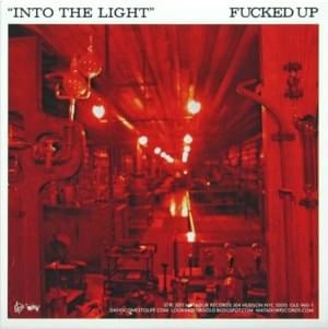 Into the Light - Fucked Up