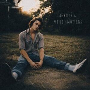 ​anxiety & mixed emotions - Chance Peña