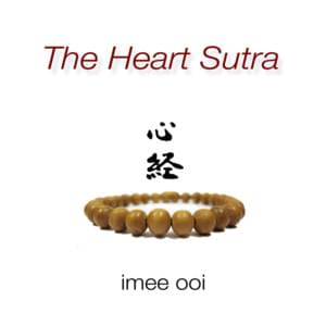 The Heart Sutra (Mandarin) - 黄慧音 (Imee Ooi)