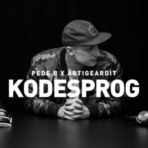 Kodesprog - Pede B (Ft. Artigeardit)