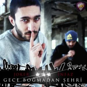 Gece Boğmadan Şehri - Joker (Ft. İnfaz)