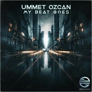 My Beat Goes - Ummet Ozcan