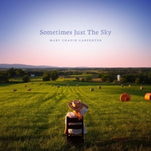 Sometimes Just the Sky - Mary Chapin Carpenter