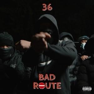 Bad Route - 36 (UK)