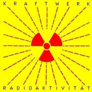 Radioaktivität [François Kevorkian Single Remix] - Kraftwerk