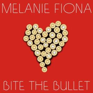 Bite The Bullet - Melanie Fiona