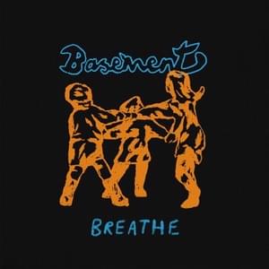 Breathe (Alternate Version) - Basement